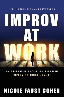 Improv at Work - Nicole Faust Cohen