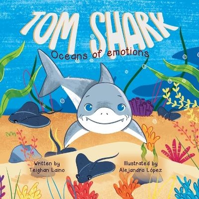 Tom Shark - Teighan Laino