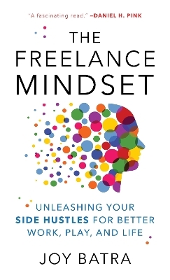 The Freelance Mindset - Joy Batra