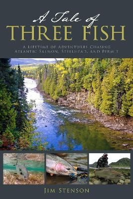 A Tale of Three Fish - Jim Stenson