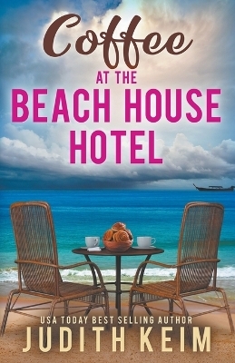 Coffee at The Beach House Hotel - Judith Keim