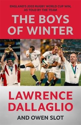 The Boys of Winter - Lawrence Dallaglio, Owen Slot