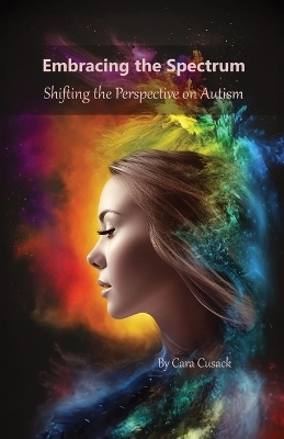 Embracing the Spectrum - Cara Cusack