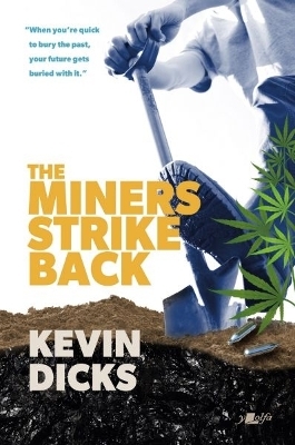 The Miners Strike Back - Kevin Dicks