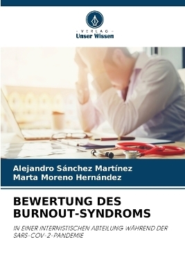 Bewertung Des Burnout-Syndroms - Alejandro Sánchez Martínez, Marta Moreno Hernández