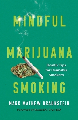 Mindful Marijuana Smoking - Mark Mathew Braunstein