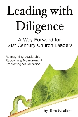 Leading with Diligence -  Nealley