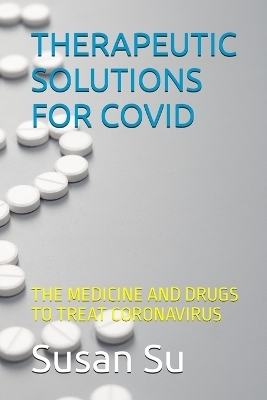 Therapeutic Solutions for Covid - Susan Su