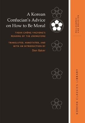 A Korean Confucian’s Advice on How to Be Moral - Don Baker, Robert E. Buswell Jr.