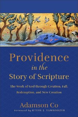 Providence in the Story of Scripture - Adam Co