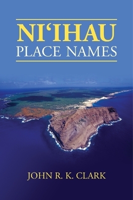 Niʻihau Place Names - John R. K. Clark