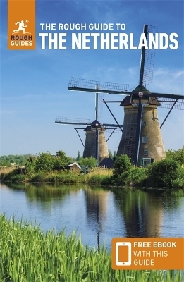 The Rough Guide to the Netherlands: Travel Guide with eBook - Rough Guides