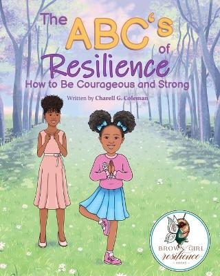 The ABC's of Resilience - Charell G Coleman