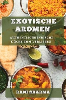 Exotische Aromen - Rani Sharma