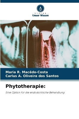 Phytotherapie - Maria R Macêdo-Costa, Carlus A Oliveira Dos Santos