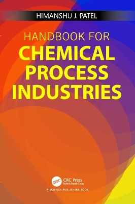 Handbook for Chemical Process Industries - Himanshu J Patel