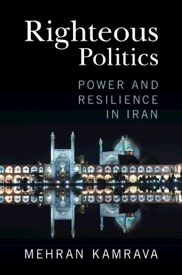 Righteous Politics - Mehran Kamrava