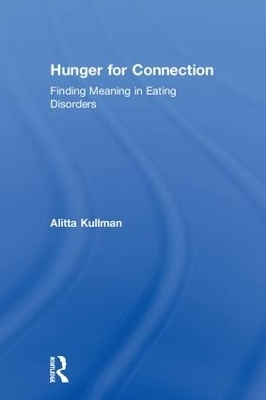 Hunger for Connection - Alitta Kullman