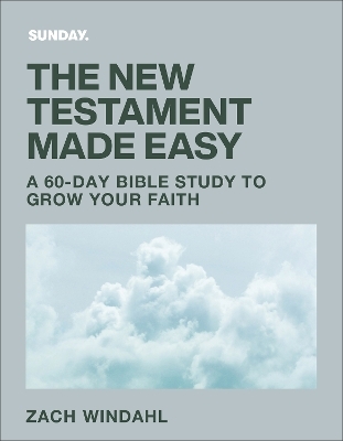 The New Testament Made Easy - Zach Windahl