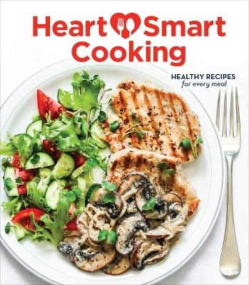 Heart Smart Cooking -  Publications International Ltd