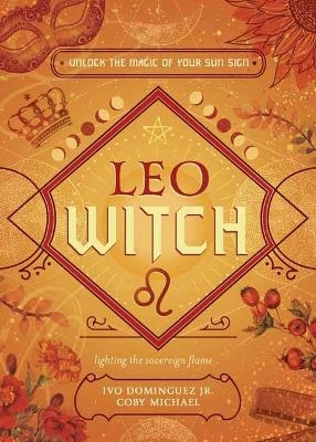 Leo Witch - Ivo Dominguez Jr, Coby Michael