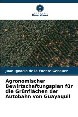 Agronomischer Bewirtschaftungsplan für die Grünflächen der Autobahn von Guayaquil - Juan Ignacio de la Fuente Gebauer