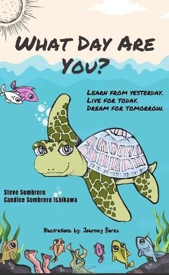 What Day Are You? - Steve Sombrero, Candice Sombrero Ishikawa