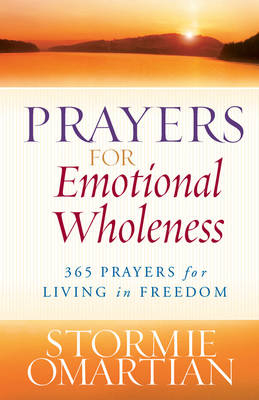 Prayers for Emotional Wholeness -  Stormie Omartian