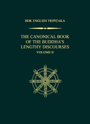 The Canonical Book of the Buddha's Lengthy Discourses, Volume 2 - 