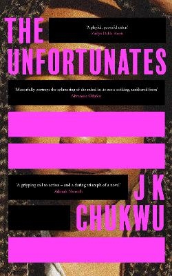 The Unfortunates - J K Chukwu