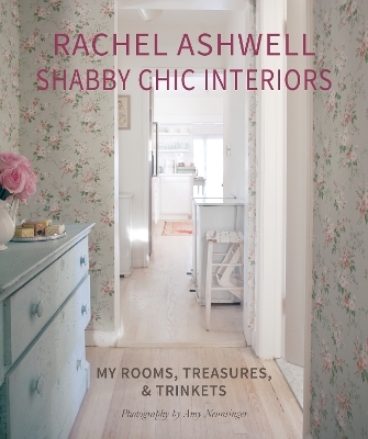 Rachel Ashwell Shabby Chic Interiors - Rachel Ashwell