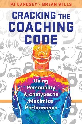 Cracking the Coaching Code - Pj Caposey, Bryan Wills