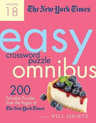 The New York Times Easy Crossword Puzzle Omnibus Volume 18 -  New York Times