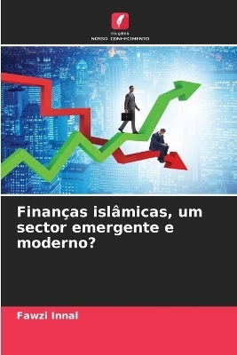 Finanças islâmicas, um sector emergente e moderno? - Fawzi Innal