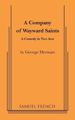 A Company of Wayward Saints - George Herman