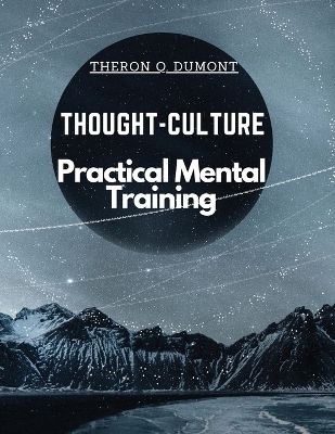 Thought-Culture -  Theron Q Dumont