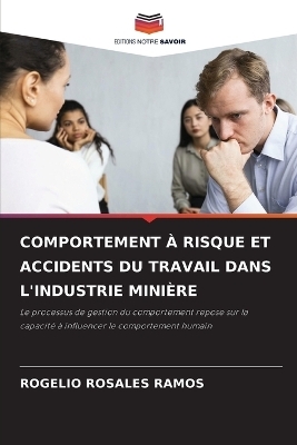 Comportement À Risque Et Accidents Du Travail Dans l'Industrie Minière - Rogelio Rosales Ramos