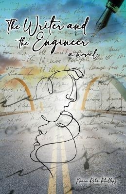 The Writer and the Engineer - Niomi Rohn Phillips