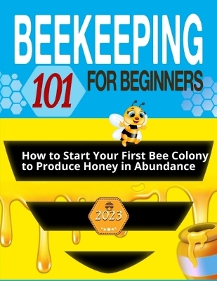 Beekeeping for Beginners - Jonathan Steele