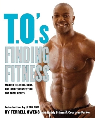 T.O.'s Finding Fitness - Terrell Owens