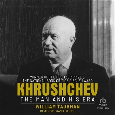 Khrushchev - William Taubman