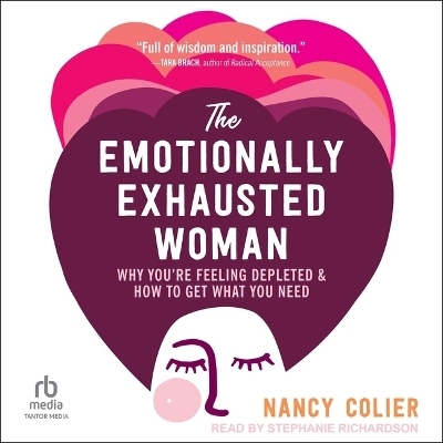 The Emotionally Exhausted Woman - Nancy Colier