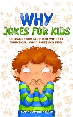 Why Jokes for Kids - Sunflower Peach