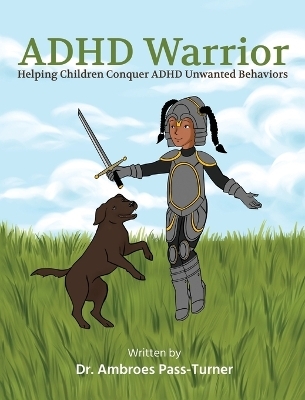 ADHD Warrior - Dr Ambroes Pass-Turner