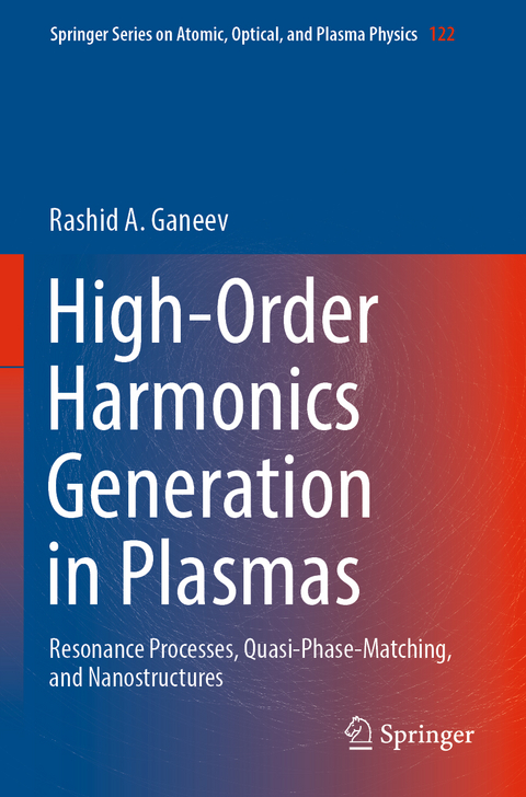 High-Order Harmonics Generation in Plasmas - Rashid A. Ganeev