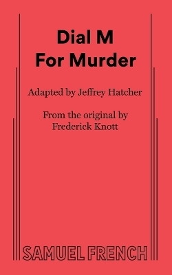 Dial M for Murder - Jeffrey Hatcher, Frederick Knott