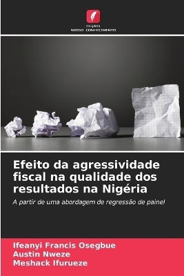 Efeito da agressividade fiscal na qualidade dos resultados na Nigéria - Ifeanyi Francis Osegbue, Austin Nweze, Meshack Ifurueze