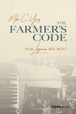 The Farmer’s Code - Mike C. Young