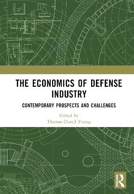 The Economics of Defense Industry - 