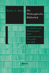 Die »Philosophische Bibliothek« - Bast, Rainer A.